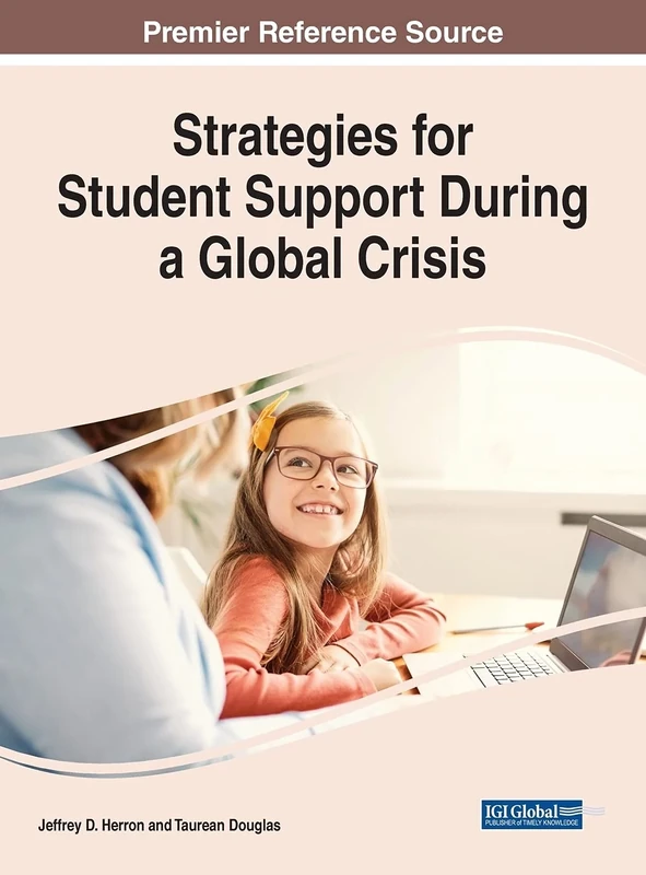 Strategies for Student Support During a Global Crisis (Advances in Educational Technologies and Instructional Design)