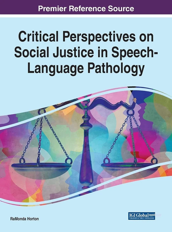 Critical Perspectives on Social Justice in Speech-Language Pathology (Advances in Linguistics and Communication Studies)