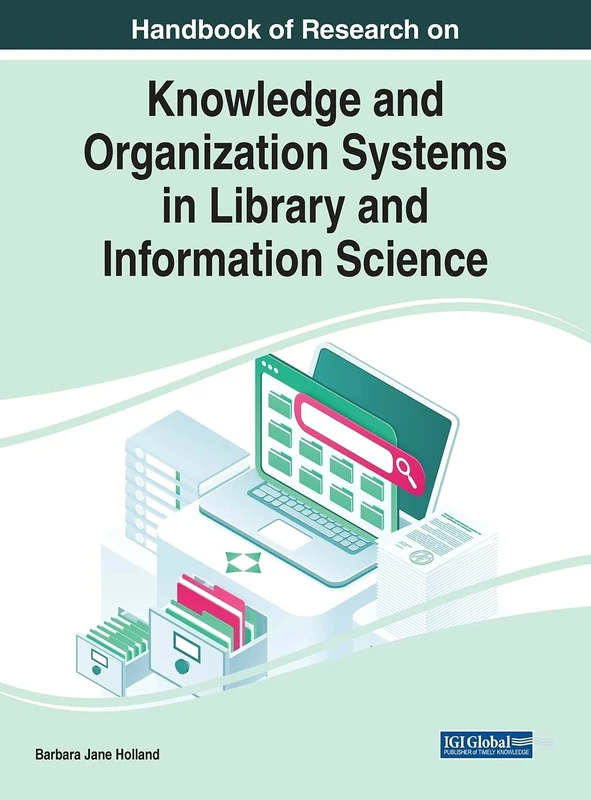Handbook of Research on Knowledge and Organization Systems in Library and Information Science