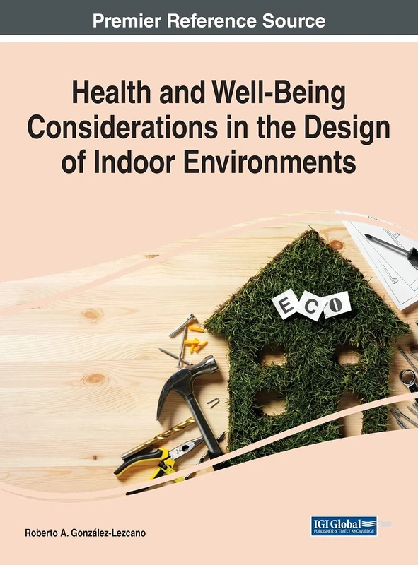 Health and Well-Being Considerations in the Design of Indoor Environments (Advances in Civil and Industrial Engineering)