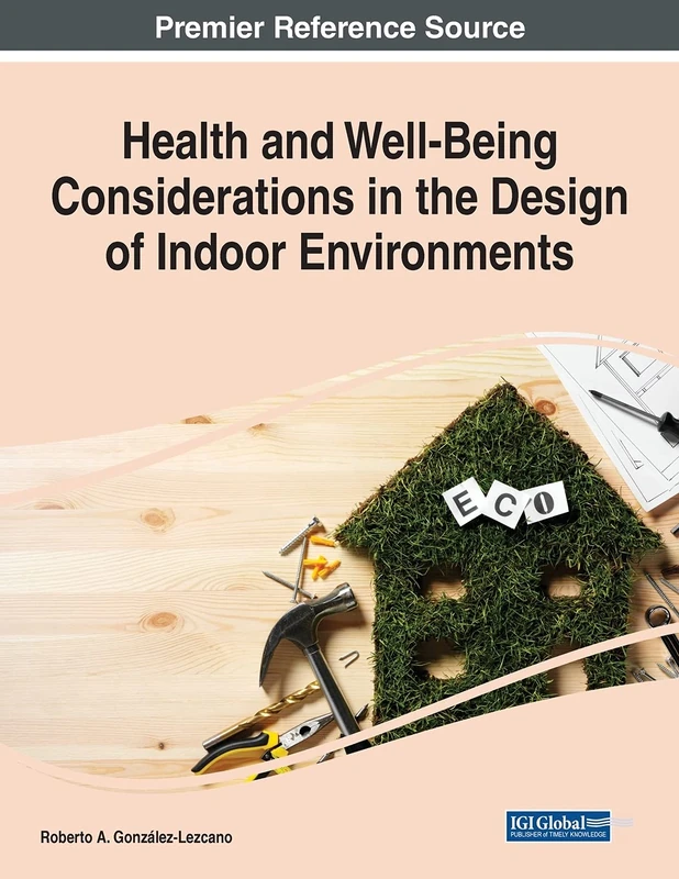 Health and Well-Being Considerations in the Design of Indoor Environments (Advances in Civil and Industrial Engineering)