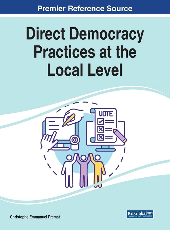 Direct Democracy Practices at the Local Level (Advances in Public Policy and Administration)