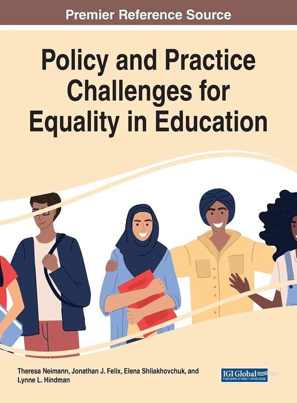 Policy and Practice Challenges for Equality in Education (Advances in Educational Marketing, Administration, and Leadership)