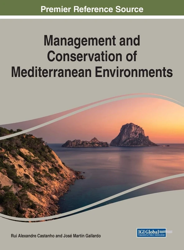 Management and Conservation of Mediterranean Environments (Practice, Progress, and Proficiency in Sustainability)
