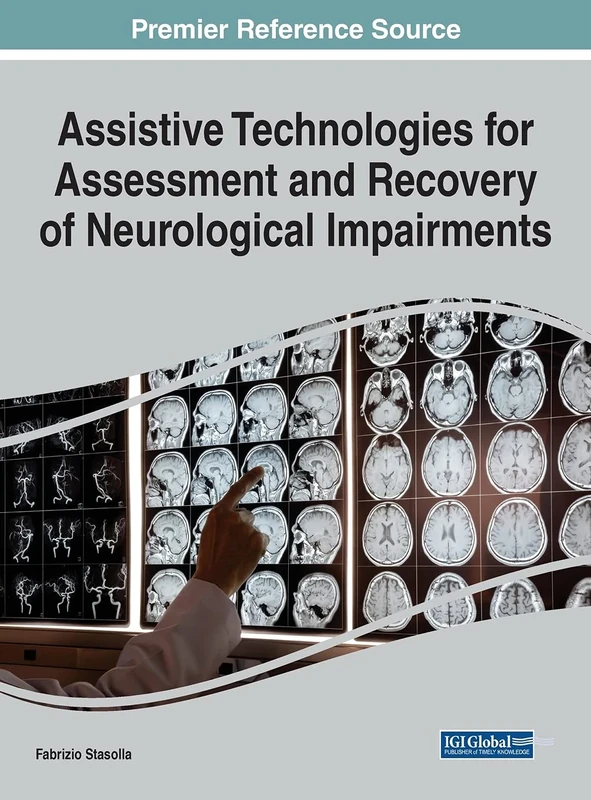 Assistive Technologies for Assessment and Recovery of Neurological Impairments (Advances in Medical Technologies and Clinical Practice)