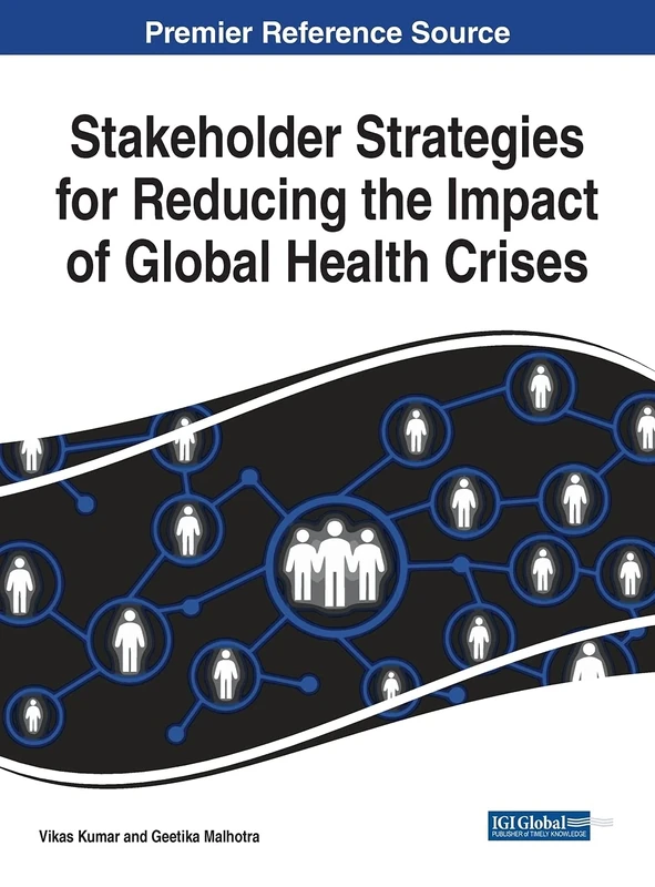 Stakeholder Strategies for Reducing the Impact of Global Health Crises (Advances in Human Services and Public Health)