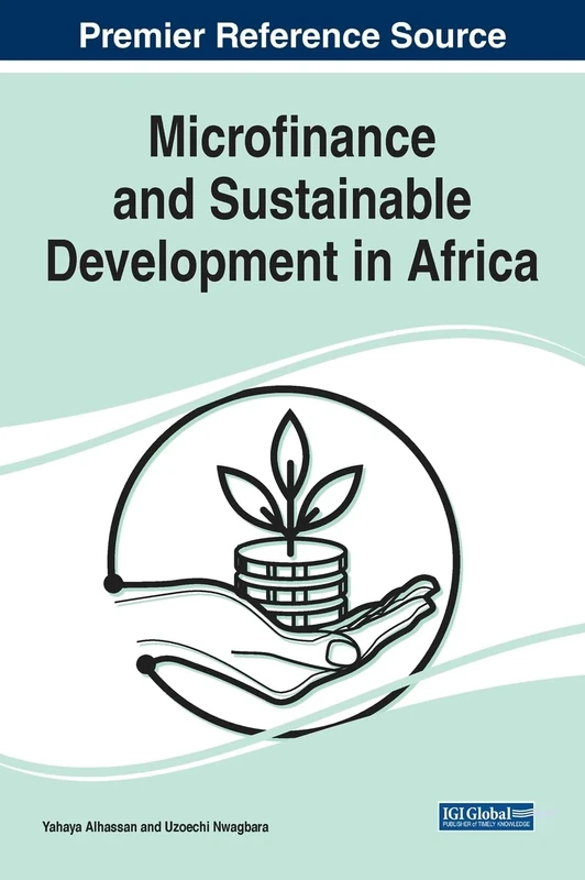 Microfinance and Sustainable Development in Africa (Advances in Finance, Accounting, and Economics)