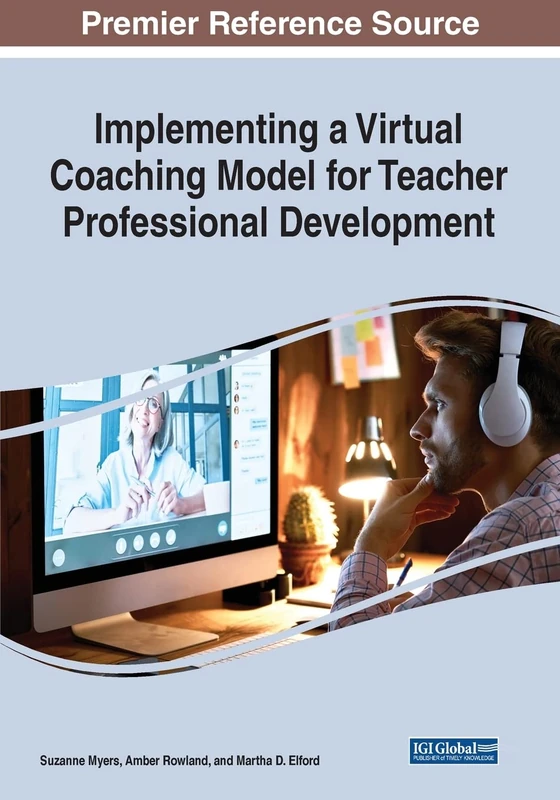 Implementing a Virtual Coaching Model for Teacher Professional Development (Advances in Higher Education and Professional Development)