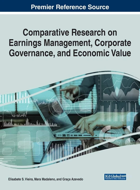 Comparative Research on Earnings Management, Corporate Governance, and Economic Value (Advances in Finance, Accounting, and Economics)