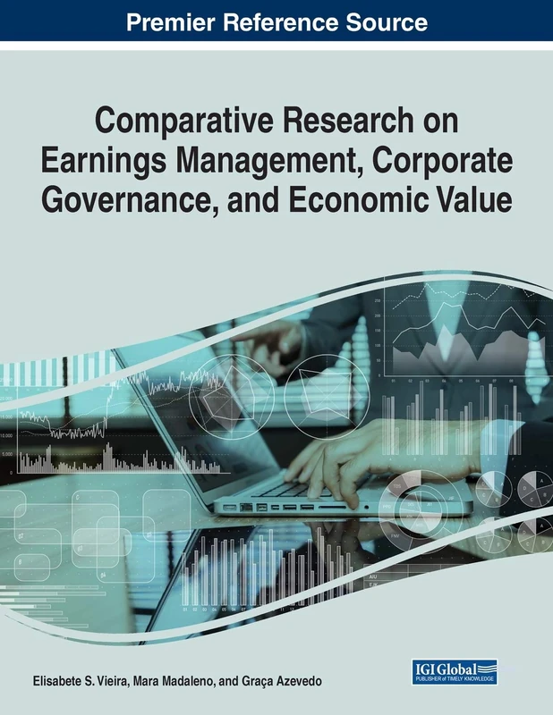 Comparative Research on Earnings Management, Corporate Governance, and Economic Value (Advances in Finance, Accounting, and Economics (Afae))