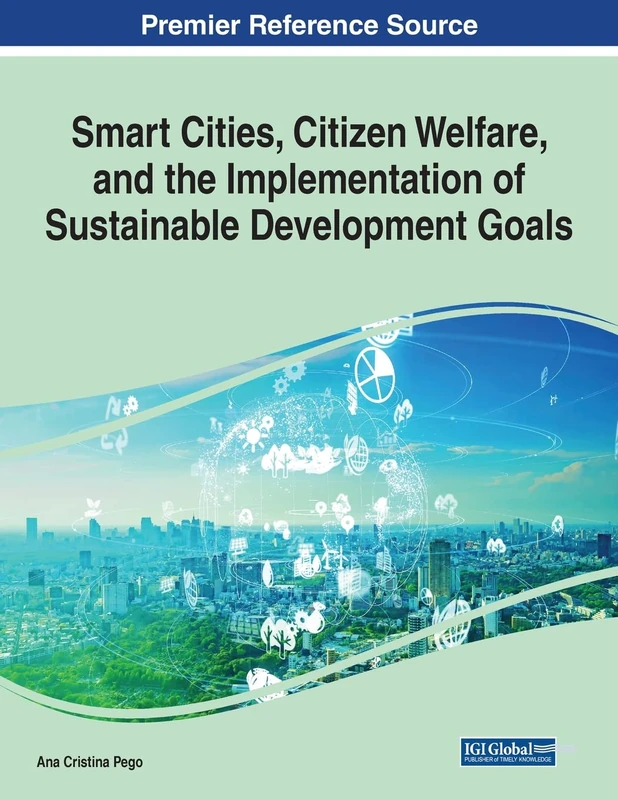 Smart Cities, Citizen Welfare, and Sustainable Development Goals