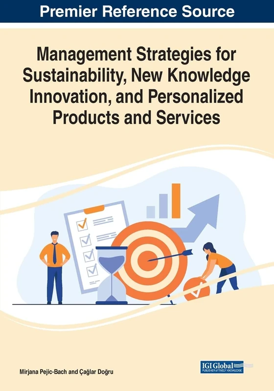 Management Strategies for Sustainability, New Knowledge Innovation, and Personalized Products and Services (Advances in Logistics, Operations, and Management Science Book) - Image 1