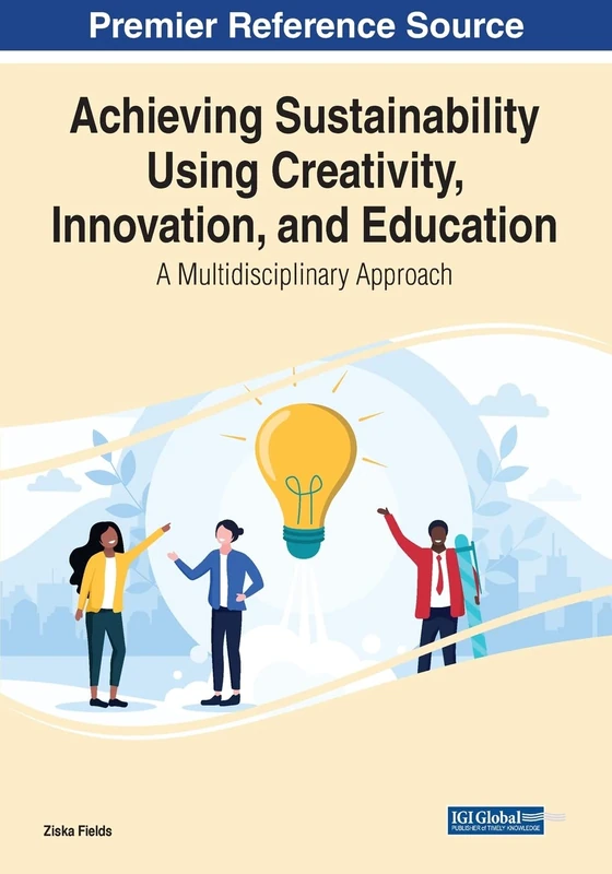 Achieving Sustainability Using Creativity, Innovation, and Education: A Multidisciplinary Approach - Image 1