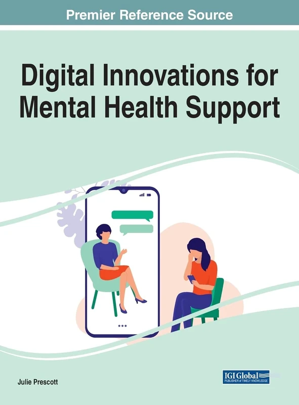 Digital Innovations for Mental Health Support (Advances in Psychology, Mental Health, and Behavioral Studies)