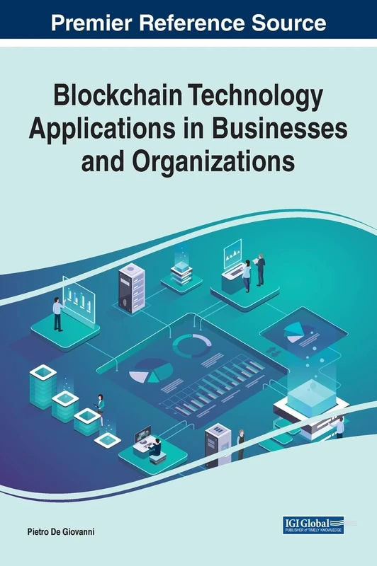 Blockchain Technology Applications in Businesses and Organizations (Advances in Data Mining and Database Management)