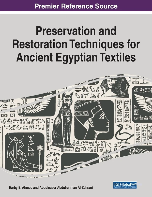 Preservation and Restoration Techniques for Ancient Egyptian Textiles (Advances in Religious and Cultural Studies)