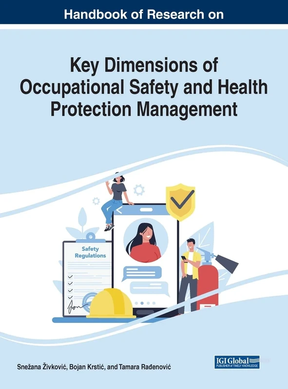 Key Dimensions of Occupational Safety and Health Protection Management (Advances in Human Resources Management and Organizational Development)