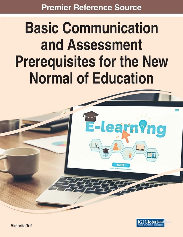 Basic Communication and Assessment Prerequisites for the New Normal of Education (Advances in Linguistics and Communication Studies)