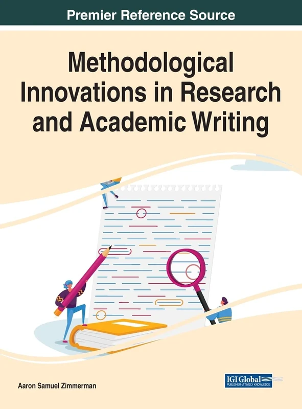 Methodological Innovations in Research and Academic Writing (Advances in Knowledge Acquisition, Transfer, and Management)