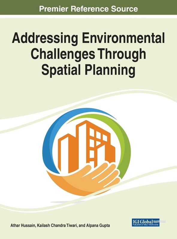 Addressing Environmental Challenges Through Spatial Planning (Advances in Geospatial Technologies)