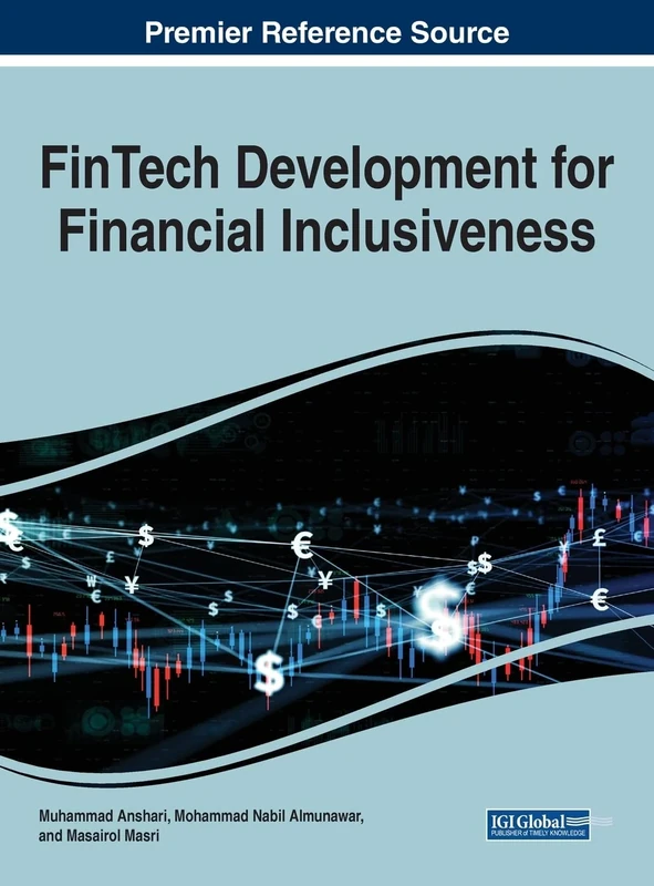 FinTech Development for Financial Inclusiveness (Advances in Finance, Accounting, and Economics Book)