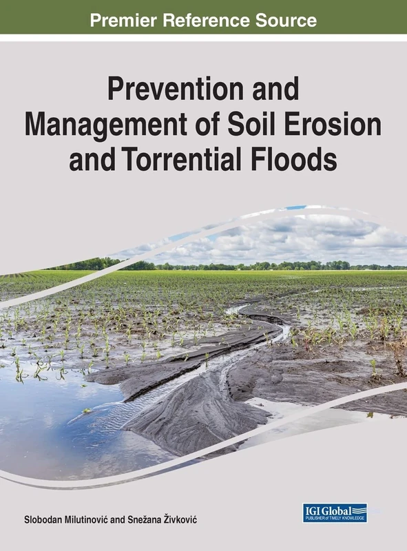 Prevention and Management of Soil Erosion and Torrential Floods (Advances in Environmental Engineering and Green Technologies)