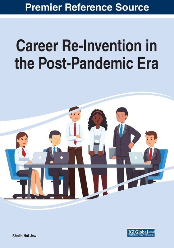 Career Re-Invention in the Post-Pandemic Era (Advances in Business Strategy and Competitive Advantage)