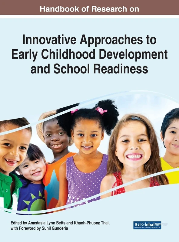 Innovative Approaches to Early Childhood Development and School Readiness (Advances in Early Childhood and K-12 Education)