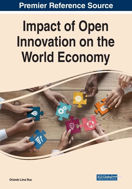 Impact of Open Innovation on the World Economy (Advances in Finance, Accounting, and Economics)