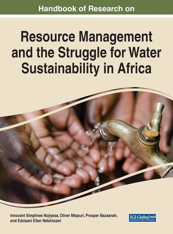 Resource Management and the Struggle for Water Sustainability in Africa (Practice, Progress, and Proficiency in Sustainability)