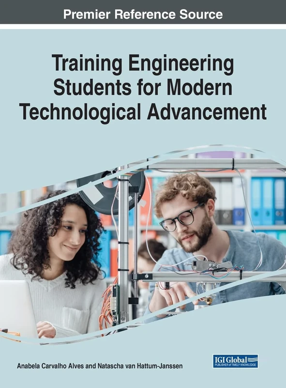Training Engineering Students for Modern Technological Advancement (Advances in Higher Education and Professional Development)
