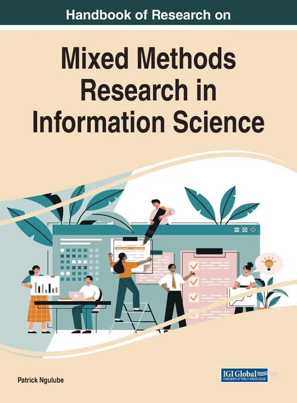 Handbook of Research on Mixed Methods Research in Information Science (Advances in Knowledge Acquisition, Transfer, and Management)