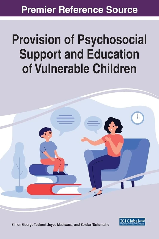 Provision of Psychosocial Support and Education of Vulnerable Children (Advances in Psychology, Mental Health, and Behavioral Studies)
