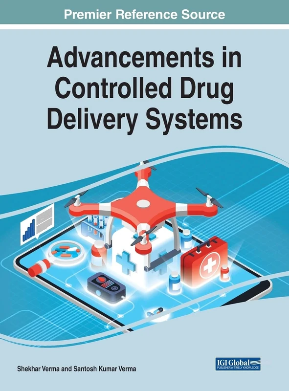 Advancements in Controlled Drug Delivery Systems (Advances in Bioinformatics and Biomedical Engineering)
