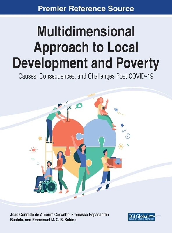 Multidimensional Approach to Local Development and Poverty: Causes, Consequences, and Challenges Post-COVID-19 (Advances in Electronic Government, Digital Divide, and Regional Development)