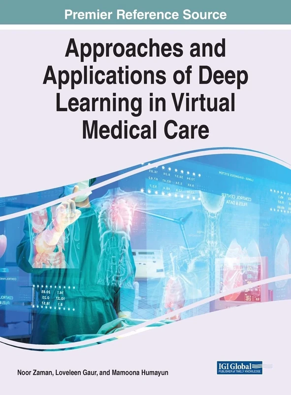 Approaches and Applications of Deep Learning in Virtual Medical Care (Advances in Healthcare Information Systems and Administration)