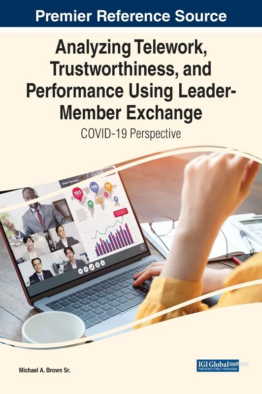 Analyzing Telework, Trustworthiness, and Performance Using Leader-Member Exchange: COVID-19 Perspective