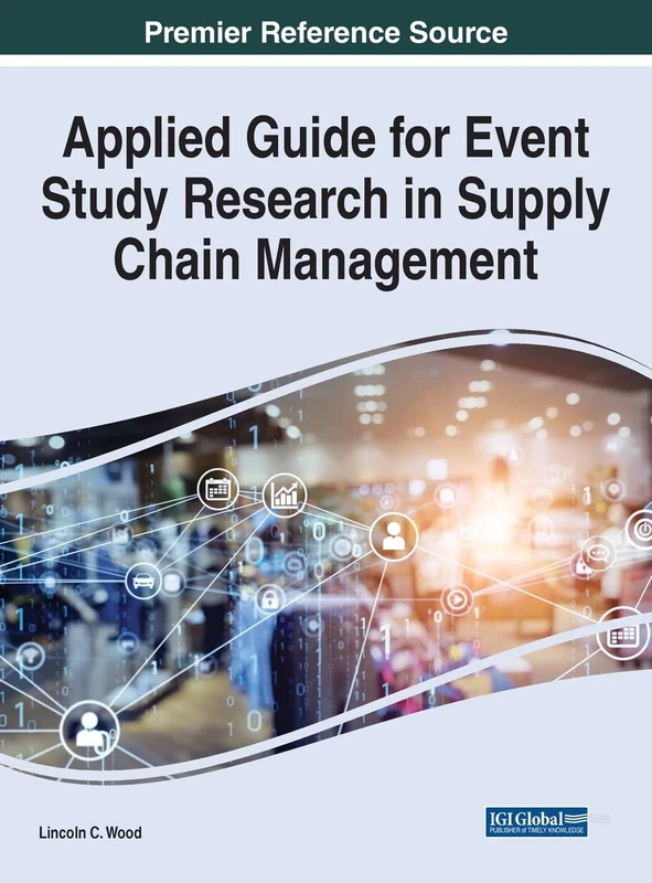 Applied Guide for Event Study Research in Supply Chain Management (e-Book Collection - Copyright 2022)