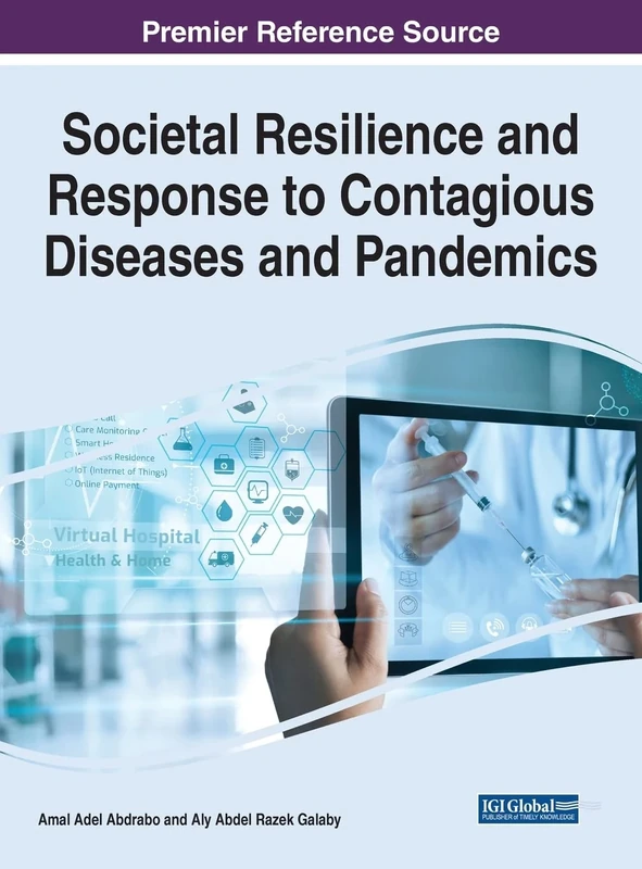 Societal Resilience and Response to Contagious Diseases and Pandemics (e-Book Collection - Copyright 2022)