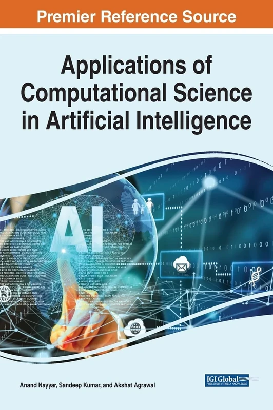 Applications of Computational Science in Artificial Intelligence (Advances in Computational Intelligence and Robotics)