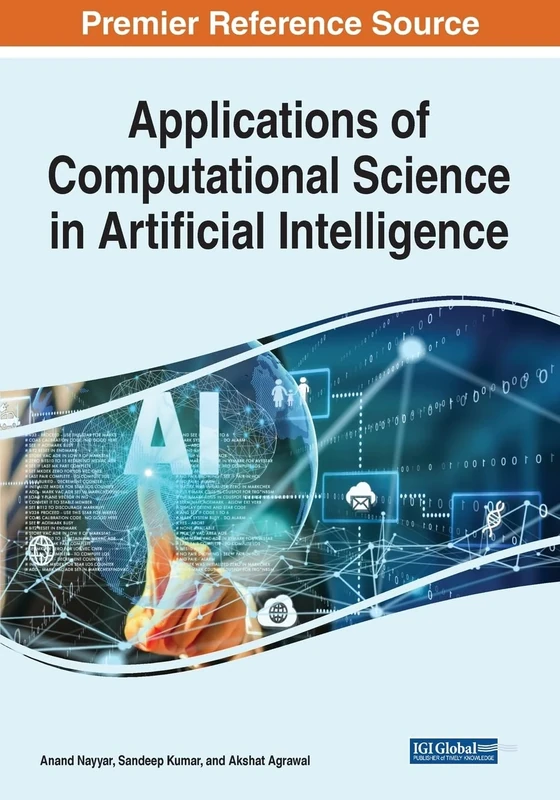 Applications of Computational Science in Artificial Intelligence (Advances in Computational Intelligence and Robotics (Acir) Book Series)