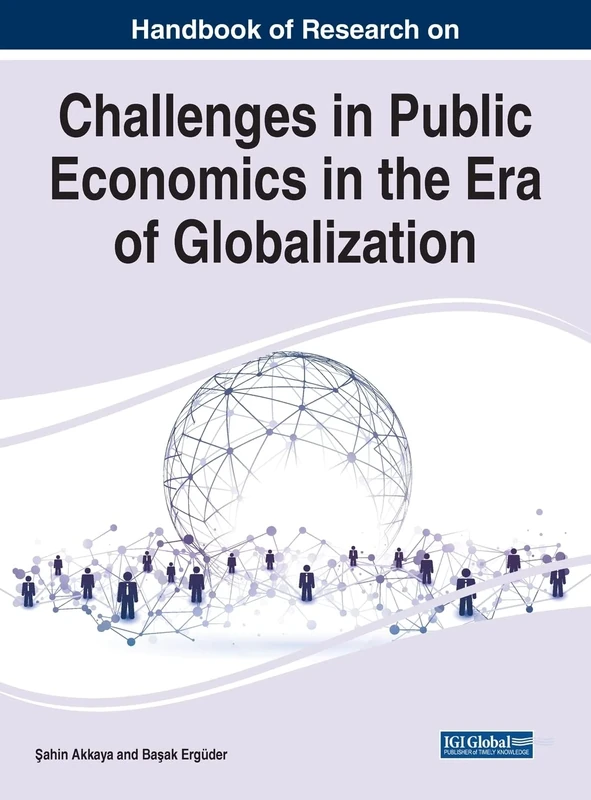 Handbook of Research on Challenges in Public Economics in the Era of Globalization (e-Book Collection - Copyright 2022)