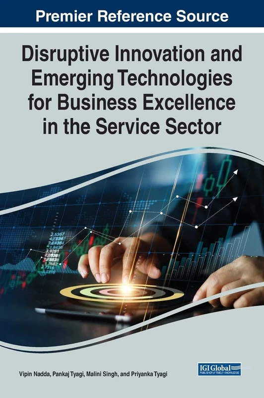 Disruptive Innovation and Emerging Technologies for Business Excellence in the Service Sector (e-Book Collection - Copyright 2022)
