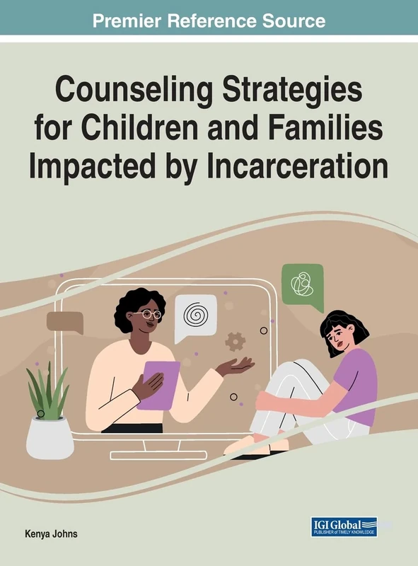 Counseling Strategies for Children and Families Impacted by Incarceration (e-Book Collection - Copyright 2022)