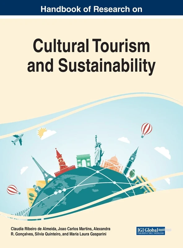 Handbook of Research on Cultural Tourism and Sustainability (Advances in Hospitality, Tourism, and the Services Industry)