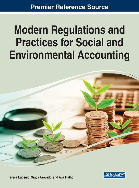 Modern Regulations and Practices for Social and Environmental Accounting (Advances in Finance, Accounting, and Economics)