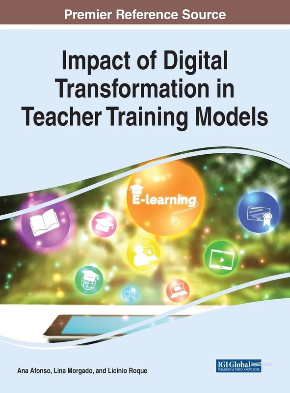 Impact of Digital Transformation in Teacher Training Models (Advances in Educational Technologies and Instructional Design)