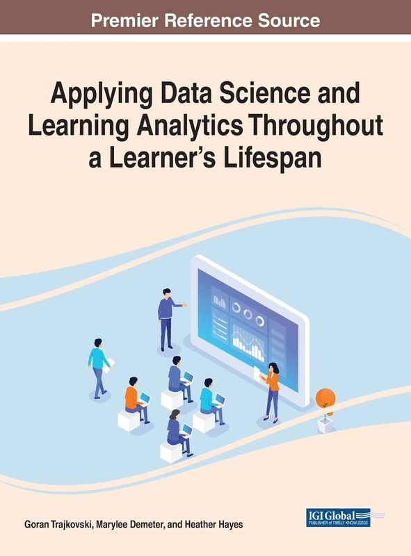 Applying Data Science and Learning Analytics Throughout a Learner's Lifespan (e-Book Collection - Copyright 2022)