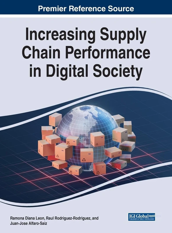 Increasing Supply Chain Performance in Digital Society (e-Book Collection - Copyright 2022)
