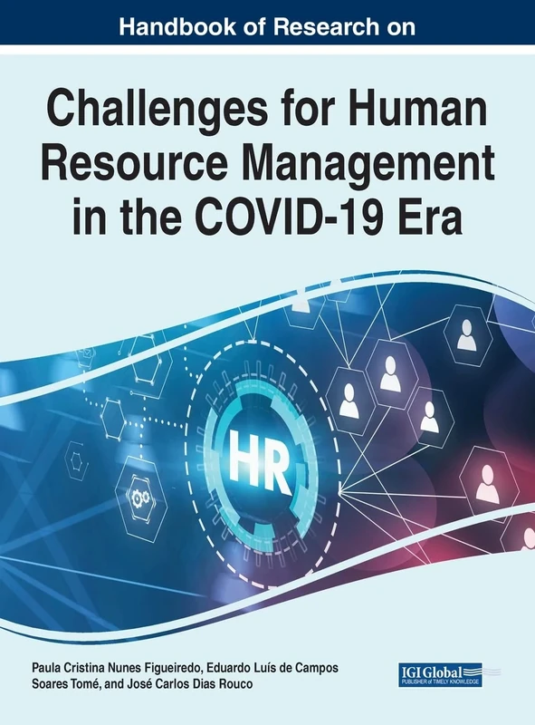 Handbook of Research on Challenges for Human Resource Management in the COVID-19 Era (e-Book Collection - Copyright 2022)